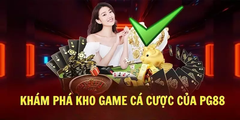 Khám phá kho game cá cược của PG88 